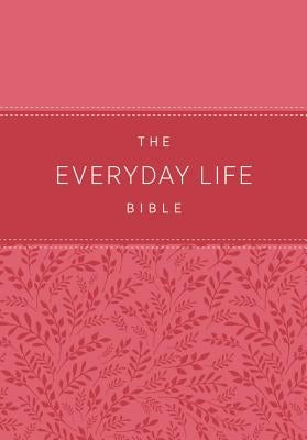 The Everyday Life Bible: The Power of God's Word for Everyday Living by Meyer, Joyce