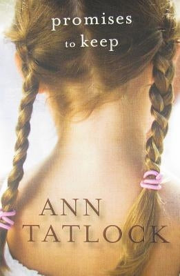 Promises to Keep by Tatlock, Ann