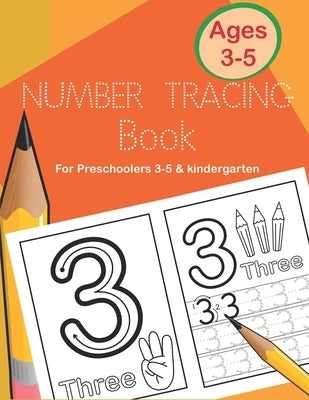 Number Tracing Book for Preschoolers 3-5 & Kindergarten: Fun and Easy Way to Learn 1 to 20 for Kids ages 3 to 5 by T, Jay