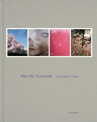 After the Threshold by Haber Fifield, Sandi