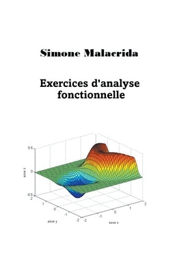 Exercices d'analyse fonctionnelle by Malacrida, Simone