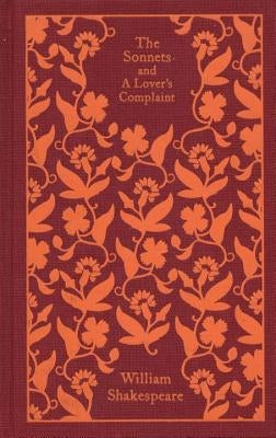 The Sonnets and a Lover's Complaint by Shakespeare, William
