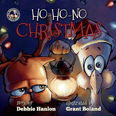 Adventures of Gus & Isaac: Ho, Ho, No Christmas by Hanlon, Debbie