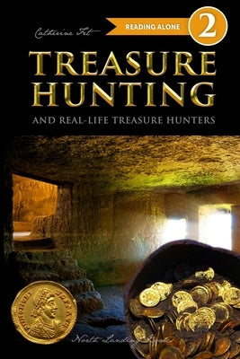 Treasure Hunting and Real-Life Treasure Hunters - Level 2 Reader by Fet, Catherine