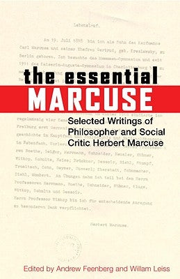 Essential Marcuse: Selected Writings of Philosopher and Social Critic Herbert Marcuse by Marcuse, Herbert