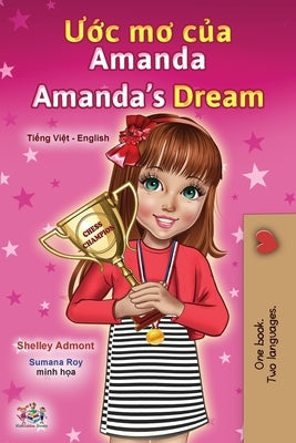 Amanda's Dream (Vietnamese English Bilingual Children's Book) by Admont, Shelley