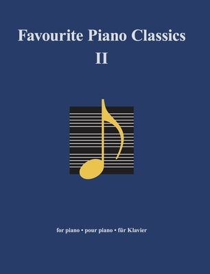 Favourite Piano Classics II by Several Composers