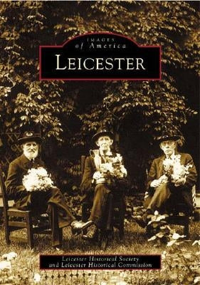Leicester by Leicester Historical Society