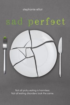 Sad Perfect by Elliot, Stephanie