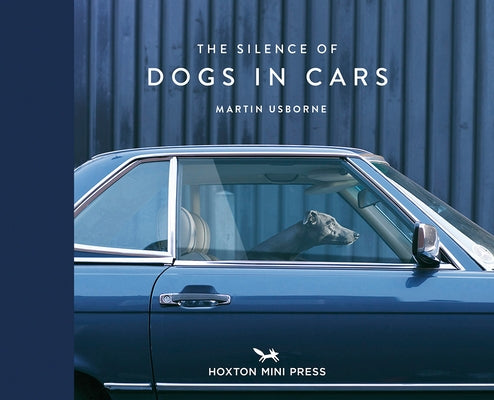 The Silence of Dogs in Cars by Usborne, Martin