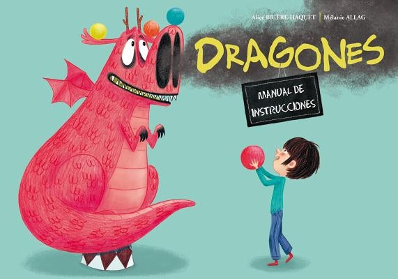 Dragones. Manual de Instrucciones by Briere-Haquet, Alice