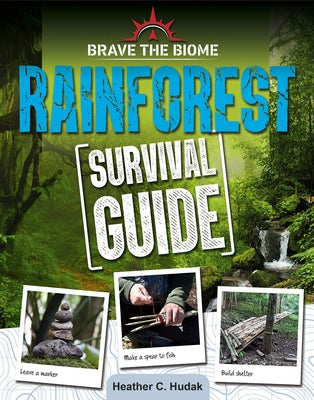 Rainforest Survival Guide by Hudak, Heather C.