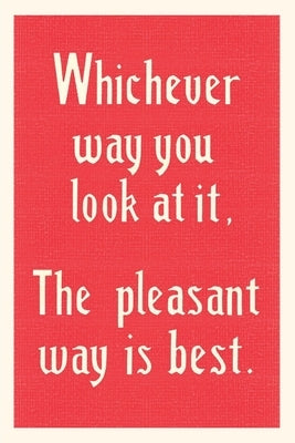 Vintage Journal The Pleasant Way is Best by Found Image Press