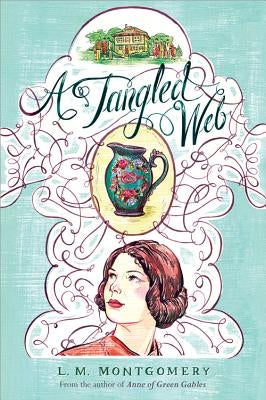 A Tangled Web by Montgomery, L. M.