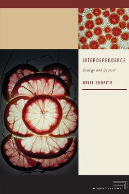 Interdependence: Biology and Beyond by Sharma, Kriti