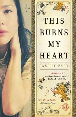 This Burns My Heart by Park, Samuel