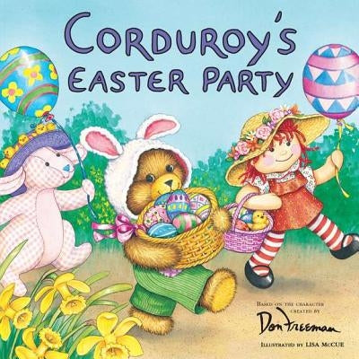 Corduroy's Easter Party by Freeman, Don