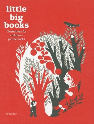 Little Big Books: Illustrations for Children's Picture Books by Klanten, Robert