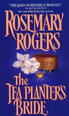 The Tea Planter's Bride by Rogers, Rosemary