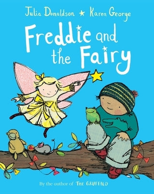 Freddie and the Fairy by Donaldson, Julia