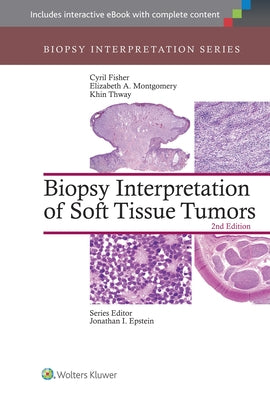 Biopsy Interpretation of Soft Tissue Tumors by Fisher, Cyril