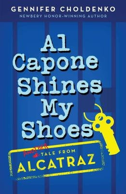 Al Capone Shines My Shoes by Choldenko, Gennifer