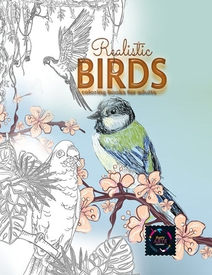 Realistic Birds coloring books for adults: Adult coloring books nature, adult coloring books animals by Coloring, Happy Arts
