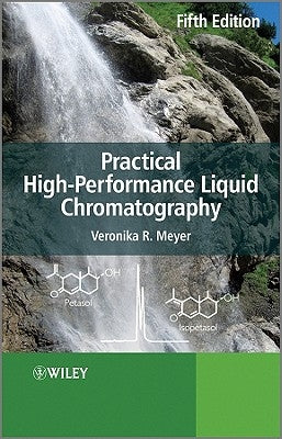 Practical High-Performance Liquid Chromatography by Meyer, Veronika R.