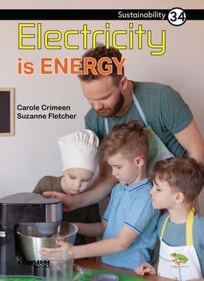 Electricity Is Energy: Book 34 by Crimeen, Carole