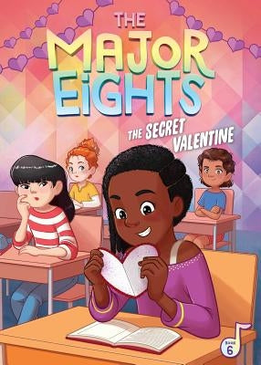 The Major Eights 6: The Secret Valentine by Reed, Melody