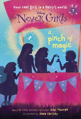 Never Girls #7: A Pinch of Magic (Disney: The Never Girls) by Thorpe, Kiki