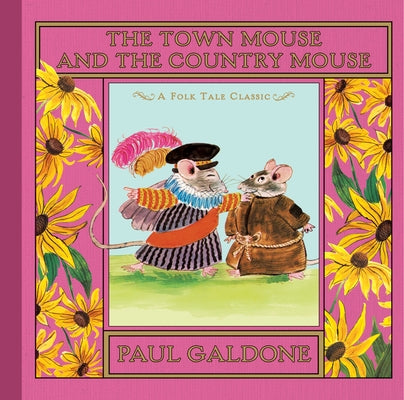 The Town Mouse and the Country Mouse by Galdone, Paul