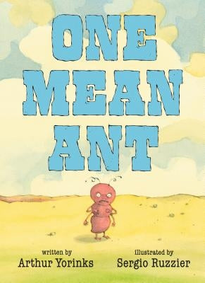 One Mean Ant by Yorinks, Arthur