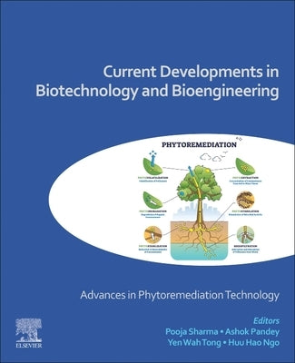 Current Developments in Biotechnology and Bioengineering: Advances in Phytoremediation Technology by Sharma, Pooja