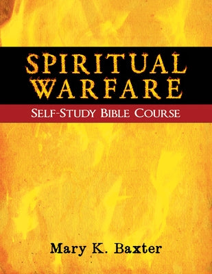 Spiritual Warfare Self-Study Bible Course by Baxter, Mary K.