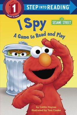 I Spy (Sesame Street): A Game to Read and Play by Haynes, Caitlin