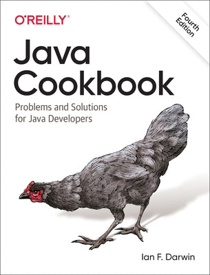 Java Cookbook: Problems and Solutions for Java Developers by Darwin, Ian