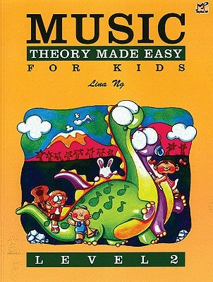 Music Theory Made Easy for Kids, Level 2 by Ng, Lina