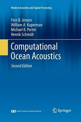 Computational Ocean Acoustics by Jensen, Finn B.