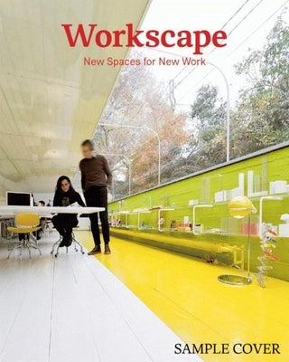 Workscape: New Spaces for New Work by Borges, Sofia