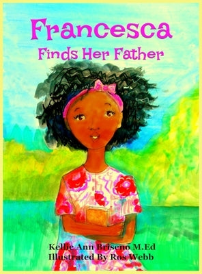 Francesca Finds Her Father by Briseno, Kellie Ann