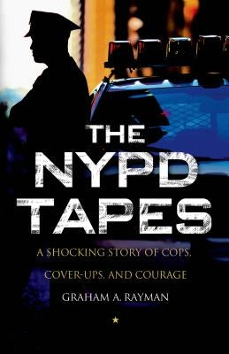 NYPD Tapes by Rayman, Graham A.