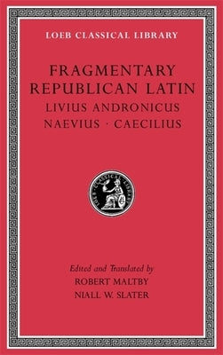 Fragmentary Republican Latin by Maltby, Robert
