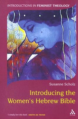 Introducing the Women's Hebrew Bible by Scholz, Susanne