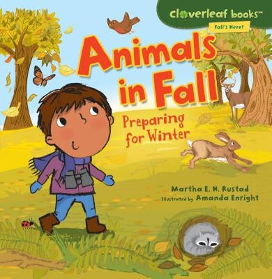 Animals in Fall: Preparing for Winter by Rustad, Martha E. H.