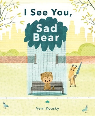 I See You, Sad Bear by Kousky, Vern