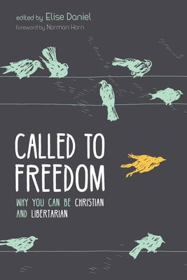 Called to Freedom by Daniel, Elise