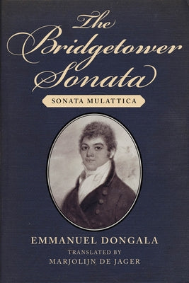 The Bridgetower Sonata: Sonata Mulattica by de Jager, Marjolijn
