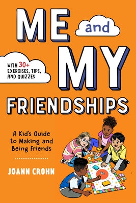 Me and My Friendships: A Friendship Book for Kids by Crohn, Joann
