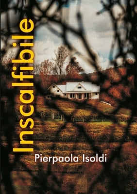 Inscalfibile: Second Edition by Isoldi, Pierpaola